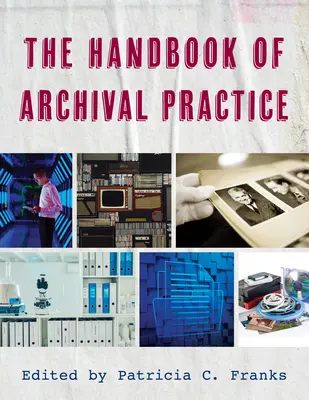 Podręcznik praktyki archiwalnej - The Handbook of Archival Practice