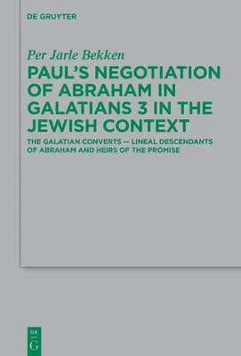 Negocjacje Pawła dotyczące Abrahama w Liście do Galacjan 3 w kontekście żydowskim - Paul's Negotiation of Abraham in Galatians 3 in the Jewish Context