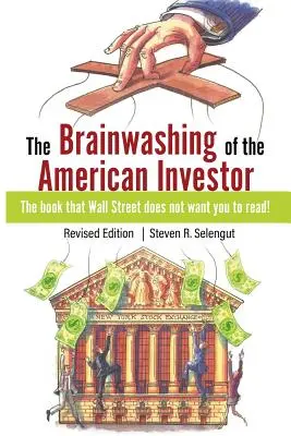 Pranie mózgu amerykańskiego inwestora - The Brainwashing of The American Investor