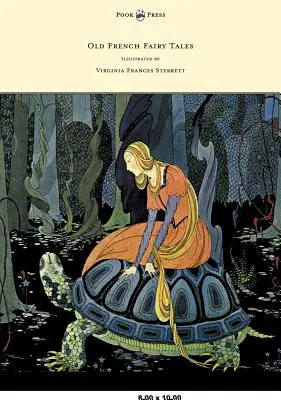 Bajki starofrancuskie - ilustrowane przez Virginię Frances Sterrett - Old French Fairy Tales - Illustrated by Virginia Frances Sterrett