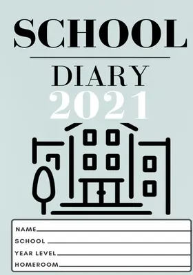 Dziennik szkolny ucznia 2021: 7 x 10 cali - 120 stron - 2021 Student School Diary: 7 x 10 inch- 120 Pages