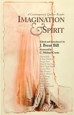 Wyobraźnia i duch: Współczesny czytelnik kwakrów - Imagination & Spirit: A Contemporary Quaker Reader