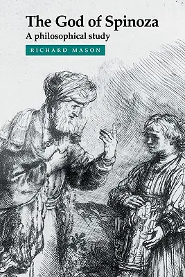 Bóg Spinozy: studium filozoficzne - The God of Spinoza: A Philosophical Study