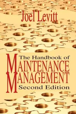 Podręcznik zarządzania utrzymaniem ruchu - The Handbook of Maintenance Management