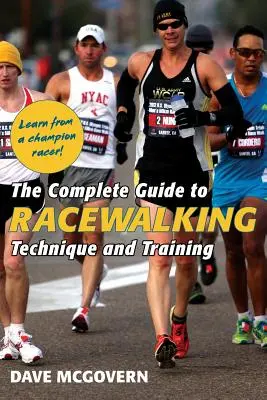 Kompletny przewodnik po maratonie: Technika i trening - The Complete Guide to Racewalking: Technique and Training