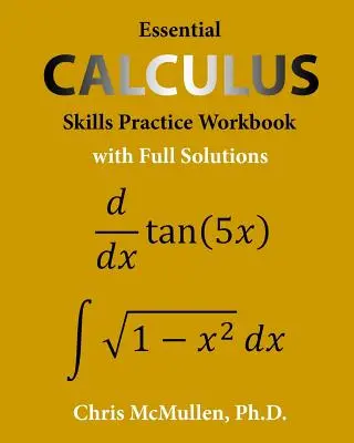 Essential Calculus Skills Practice Workbook z pełnymi rozwiązaniami - Essential Calculus Skills Practice Workbook with Full Solutions