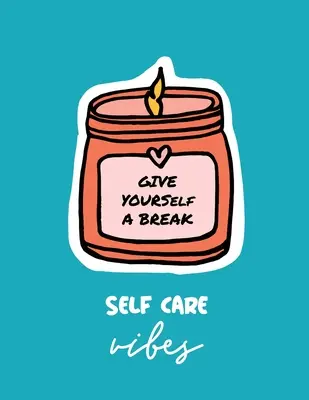 Give Yourself a Break Self Care Vibes: Dla dorosłych - Dla mam z autyzmem - Dla pielęgniarek - Mam - Nauczycielek - Nastolatek - Kobiet - Z podpowiedziami - W dzień i w nocy - Se - Give Yourself a Break Self Care Vibes: For Adults - For Autism Moms - For Nurses - Moms - Teachers - Teens - Women - With Prompts - Day and Night - Se