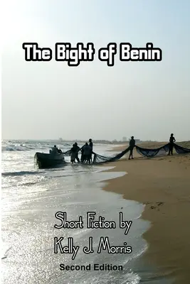 The Bight of Benin: Short Fiction: Wydanie drugie