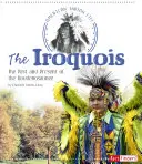 Irokezi: Przeszłość i teraźniejszość Haudenosaunee - The Iroquois: The Past and Present of the Haudenosaunee