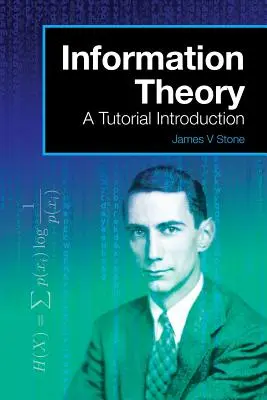 Teoria informacji: Wprowadzenie do samouczka - Information Theory: A Tutorial Introduction