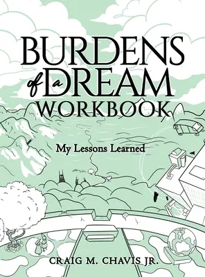 Zeszyt ćwiczeń dla marzeń: Moje lekcje - Burdens of a Dream Workbook: My Lessons Learned