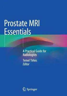 Podstawy rezonansu magnetycznego gruczołu krokowego: Praktyczny przewodnik dla radiologów - Prostate MRI Essentials: A Practical Guide for Radiologists