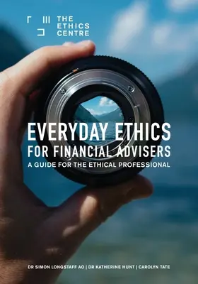 Etyka na co dzień dla doradców finansowych: Przewodnik dla etycznych profesjonalistów - Everyday Ethics for Financial Advisers: A Guide for the Ethical Professional