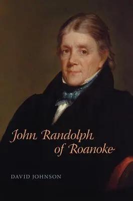 John Randolph z Roanoke - John Randolph of Roanoke