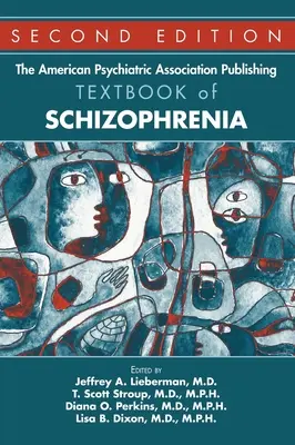 Podręcznik wydawniczy Amerykańskiego Towarzystwa Psychiatrycznego dotyczący schizofrenii, wydanie drugie - The American Psychiatric Association Publishing Textbook of Schizophrenia, Second Edition