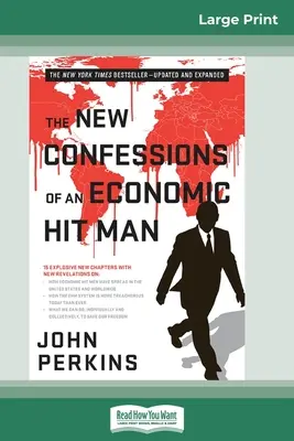 Nowe wyznania ekonomicznego płatnego zabójcy (16pt Large Print Edition) - The New Confessions of an Economic Hit Man (16pt Large Print Edition)