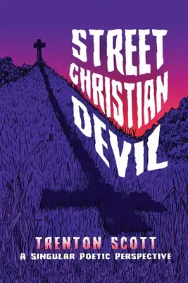 Uliczny chrześcijański diabeł: wyjątkowa poetycka perspektywa - Street Christian Devil: a singular poetic perspective