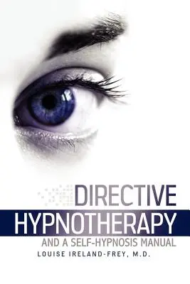 Hipnoterapia dyrektywna i podręcznik autohipnozy - Directive Hypnotherapy and a Self-Hypnosis Manual