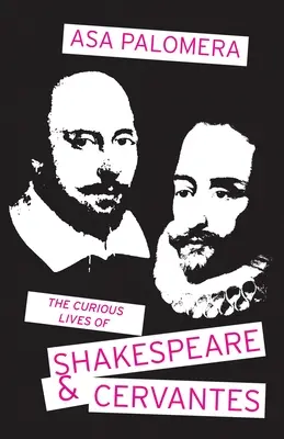 Ciekawe życie Szekspira i Cervantesa - The Curious Lives of Shakespeare and Cervantes