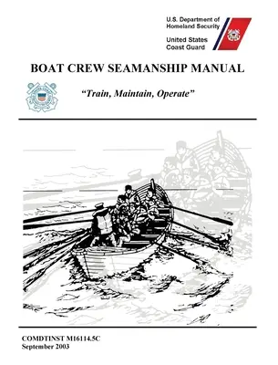 Podręcznik dla załóg łodzi (COMDTINST M16114.5C) - Boat Crew Seamanship Manual (COMDTINST M16114.5C)