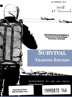 Survival: Wydanie szkoleniowe: Podręcznik AF 64-3 - Survival: Training Edition: AF Manual 64-3