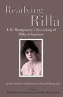 Przygotowując Rillę: L.M. Montgomery przerabia Rillę z Ingleside - Readying Rilla: L.M. Montgomery's Reworking of Rilla of Ingleside