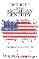 Zmierzch amerykańskiego stulecia - Twilight of the American Century