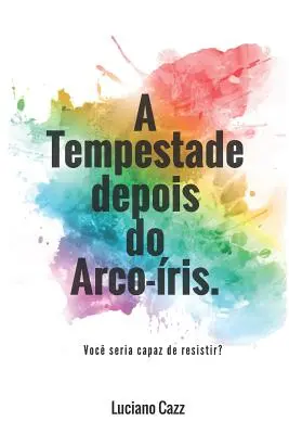 A Tempestade depois do Arco-ris