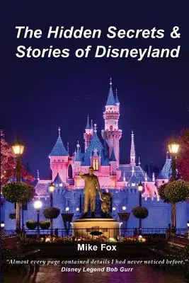 Ukryte sekrety i historie Disneylandu - The Hidden Secrets & Stories of Disneyland
