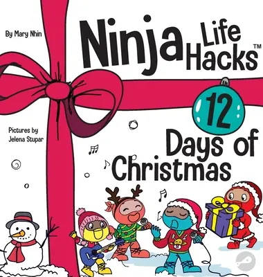 Ninja Life Hacks 12 dni Bożego Narodzenia: Książka dla dzieci o Bożym Narodzeniu z Ninja - Ninja Life Hacks 12 Days of Christmas: A Children's Book About Christmas with the Ninjas