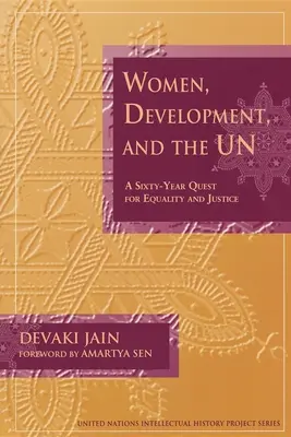 Kobiety, rozwój i ONZ: Sześćdziesięcioletnie dążenie do równości i sprawiedliwości - Women, Development, and the Un: A Sixty-Year Quest for Equality and Justice