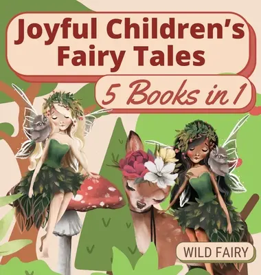 Wesołe bajki dla dzieci: 5 książek w 1 - Joyful Children's Fairy Tales: 5 Books in 1