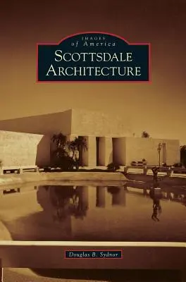 Architektura Scottsdale - Scottsdale Architecture