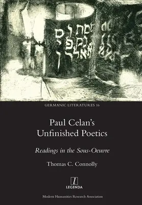 Niedokończona poetyka Paula Celana: Odczyty w twórczości Sousa - Paul Celan's Unfinished Poetics: Readings in the Sous-Oeuvre