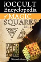 Okultystyczna encyklopedia magicznych kwadratów: Planetarne anioły i duchy magii ceremonialnej - Occult Encyclopedia of Magic Squares: Planetary Angels and Spirits of Ceremonial Magic