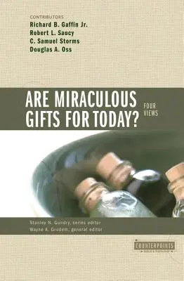 Czy cudowne dary są na dziś? 4 poglądy - Are Miraculous Gifts for Today?: 4 Views