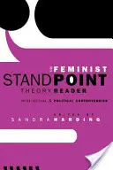 The Feminist Standpoint Theory Reader: Kontrowersje intelektualne i polityczne - The Feminist Standpoint Theory Reader: Intellectual and Political Controversies