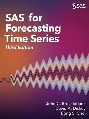 SAS do prognozowania szeregów czasowych, wydanie trzecie - SAS for Forecasting Time Series, Third Edition