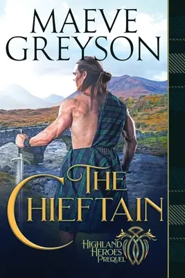 Wódz: Góralska powieść o sercu i duszy - The Chieftain: A Highlander's Heart and Soul Novel