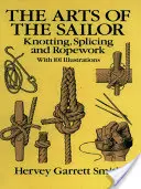 Sztuka żeglarska: Wiązanie węzłów, splatanie i praca na linie - The Arts of the Sailor: Knotting, Splicing and Ropework