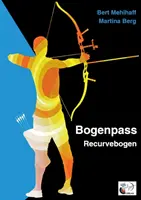 Bogenpass for Recurvebogen: wskazówki dotyczące strojenia wiatrówki Bogen - Bogenpass fr Recurvebogen: mit Tuning-Tipps fr Ihren Bogen