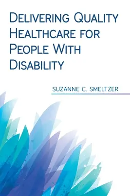 Zapewnienie wysokiej jakości opieki zdrowotnej dla osób niepełnosprawnych - Delivering Quality Healthcare for People With Disability