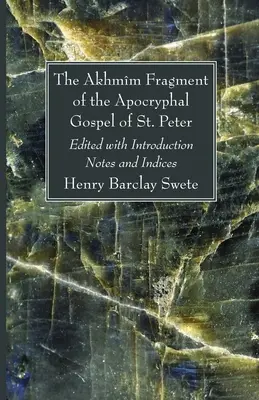 Fragment Akhmm apokryficznej Ewangelii św. Piotra - The Akhmm Fragment of the Apocryphal Gospel of St. Peter