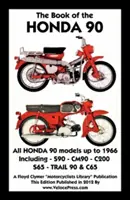 Księga Hondy 90 - wszystkie modele do 1966 roku, w tym Trail - Book of the Honda 90 All Models Up to 1966 Including Trail