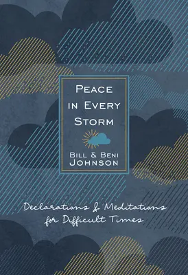 Pokój w każdej burzy: 52 deklaracje i medytacje na trudne czasy - Peace in Every Storm: 52 Declarations & Meditations for Difficult Times