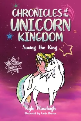 Kroniki Królestwa Jednorożców: Ratując króla - Chronicles of the Unicorn Kingdom: Saving the King