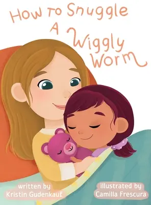 Jak przytulić robaczka świętojańskiego? - How to Snuggle a Wiggly Worm