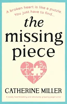 The Missing Piece: Całkowicie rozdzierający serce i absolutnie trzymający w napięciu page-turner - The Missing Piece: A totally heartbreaking and absolutely gripping page-turner