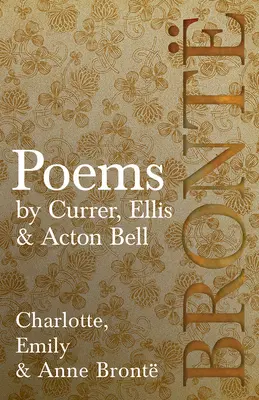 Wiersze - autorstwa Currera, Ellisa i Actona Bella - Poems - by Currer, Ellis & Acton Bell