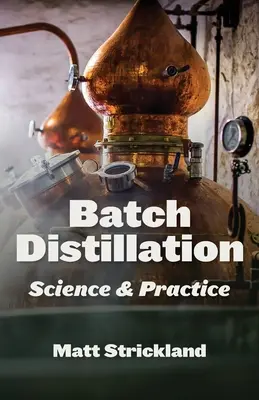 Destylacja wsadowa: Nauka i praktyka - Batch Distillation: Science and Practice